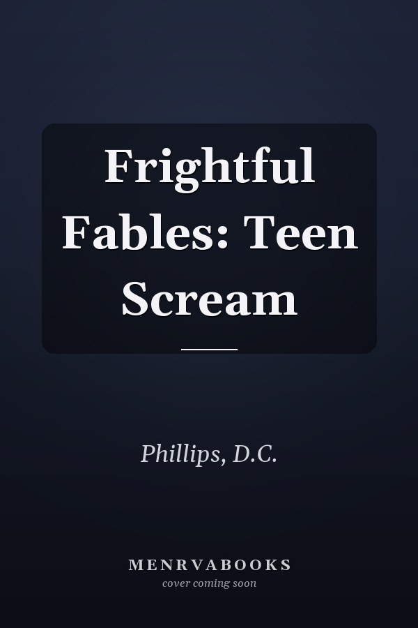 Frightful Fables: Teen Scream