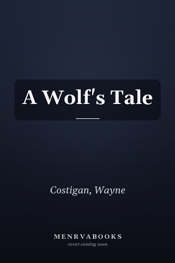 A Wolf's Tale
