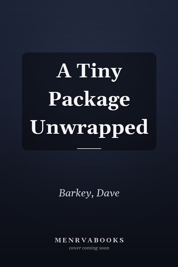 A Tiny Package Unwrapped