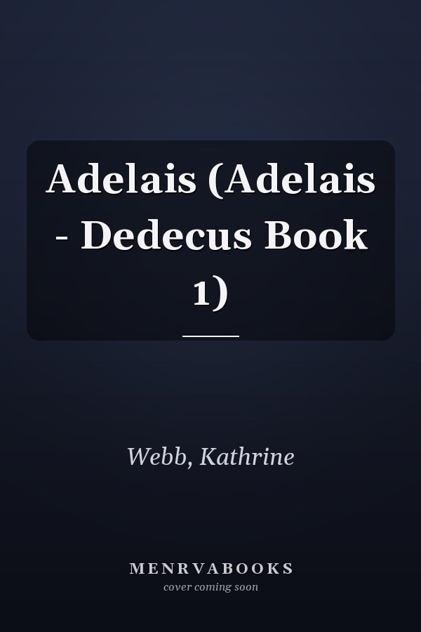 Adelais (Adelais - Dedecus Book 1)
