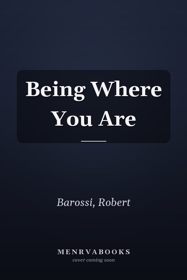 Being Where You Are