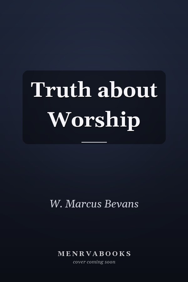 Truth about Worship