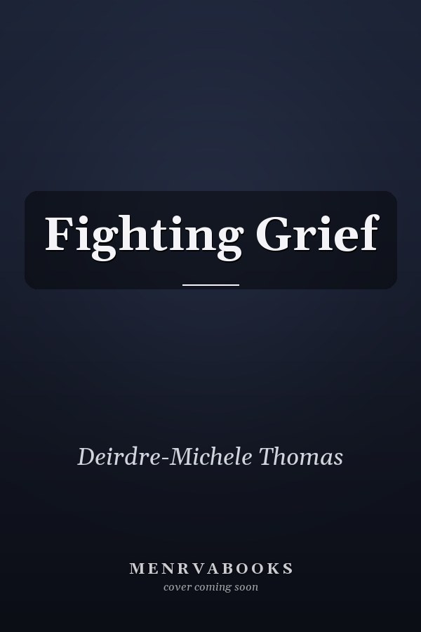 Fighting Grief