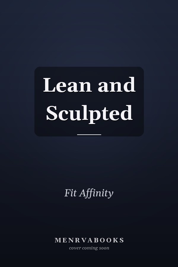Lean and Sculpted