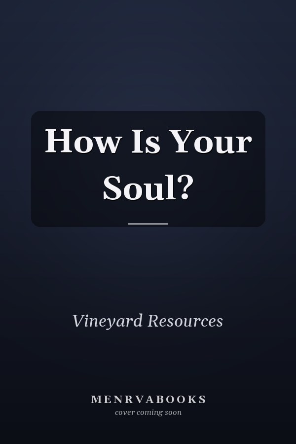 How Is Your Soul?