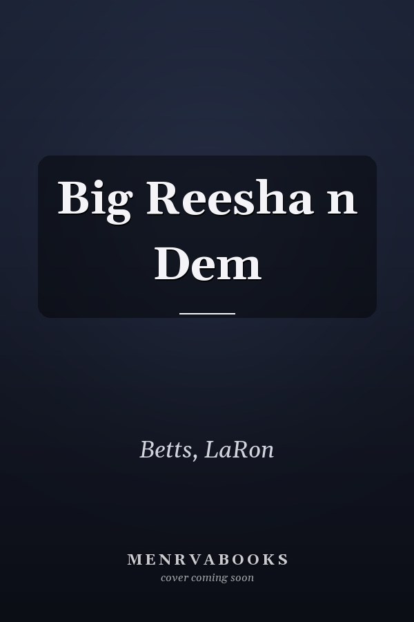 Big Reesha n Dem