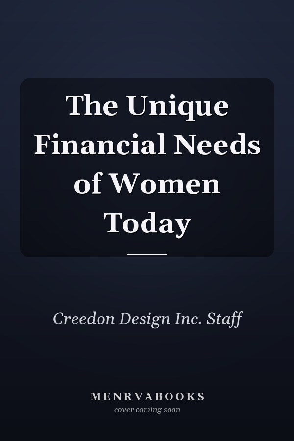 The Unique Financial Needs of Women Today