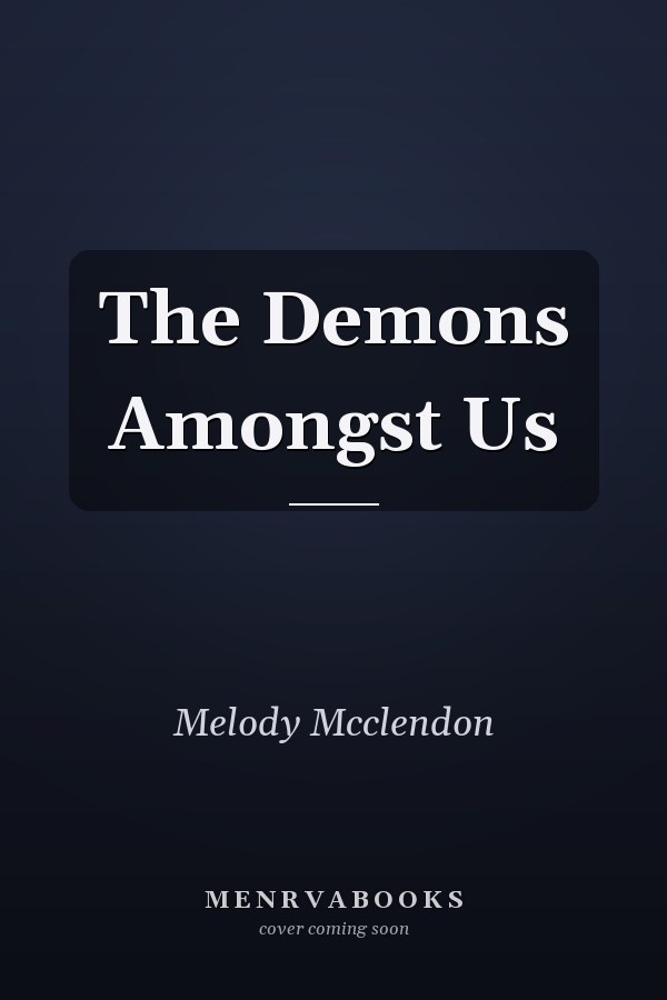 The Demons Amongst Us