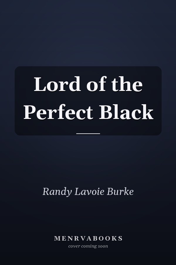 Lord of the Perfect Black