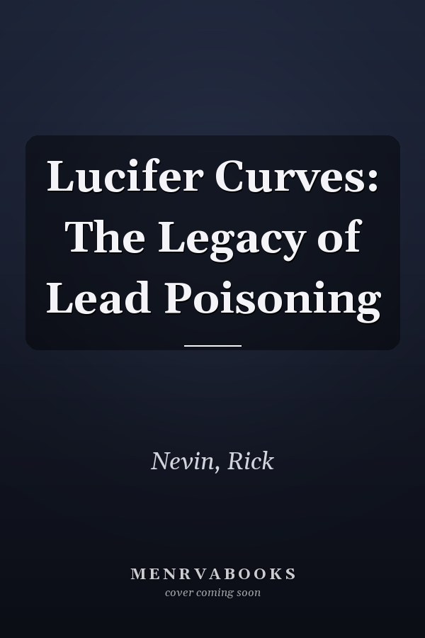 Lucifer Curves: The Legacy of Lead Poisoning