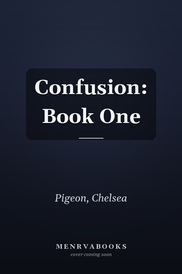 Confusion: Book One
