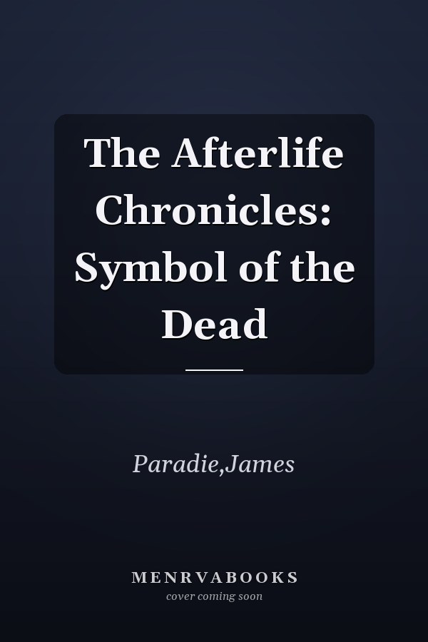 The Afterlife Chronicles: Symbol of the Dead