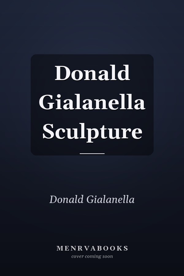 Donald Gialanella Sculpture