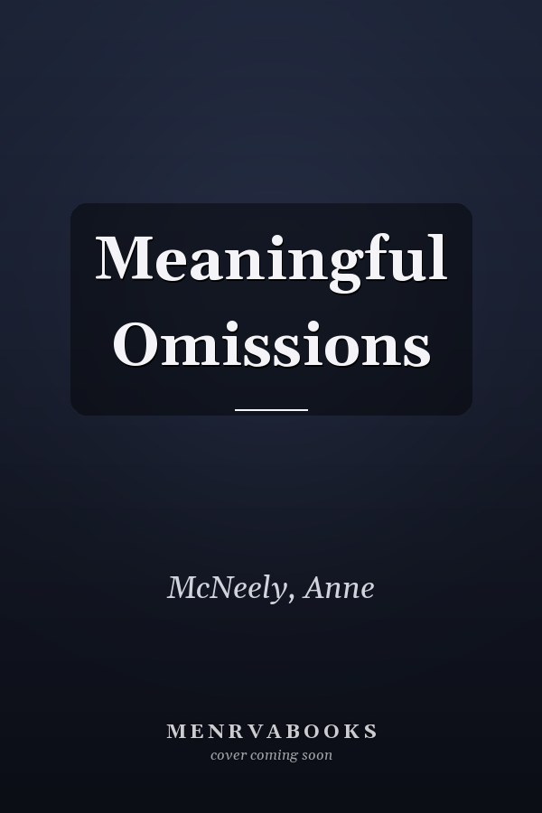 Meaningful Omissions