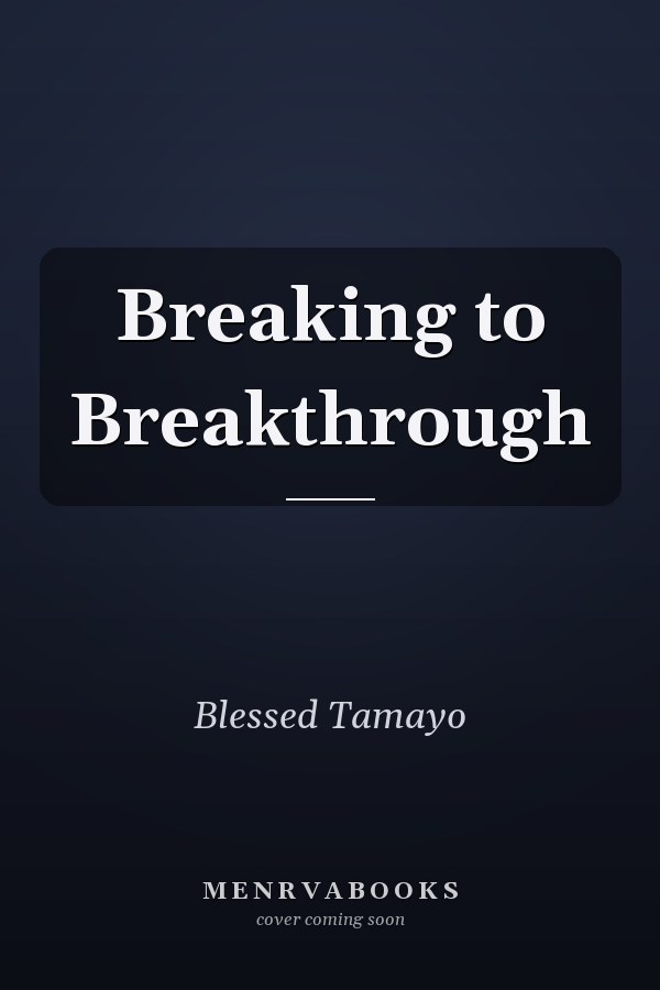 Breaking to Breakthrough