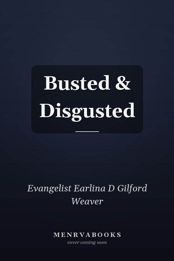 Busted & Disgusted