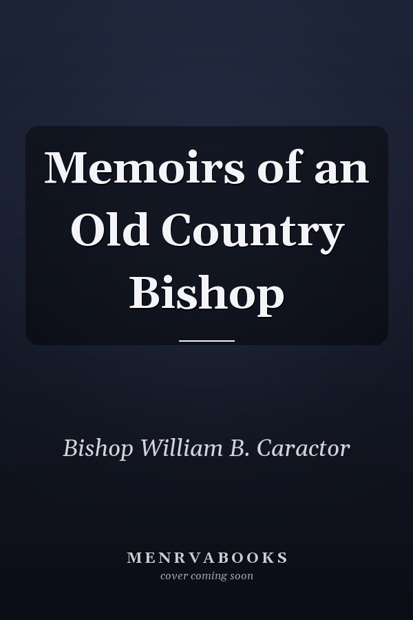 Memoirs of an Old Country Bishop