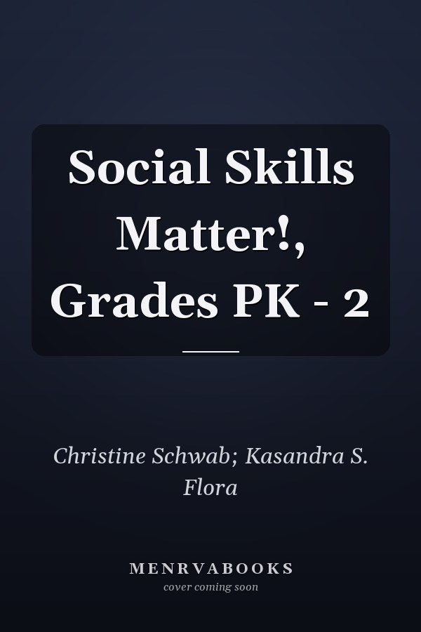 Social Skills Matter!, Grades PK - 2