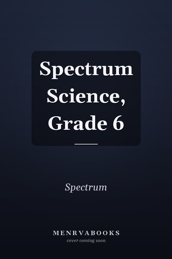 Spectrum Science, Grade 6
