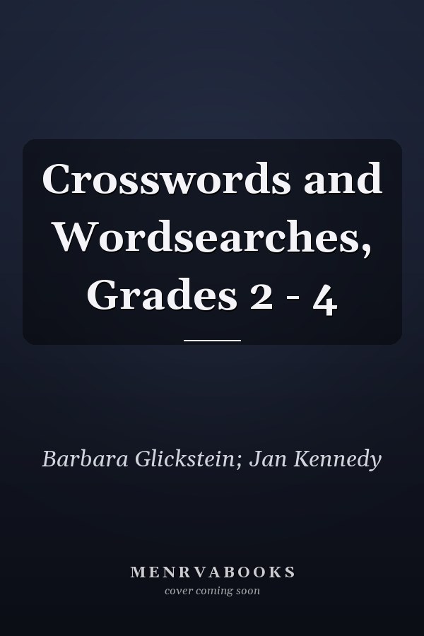 Crosswords and Wordsearches, Grades 2 - 4