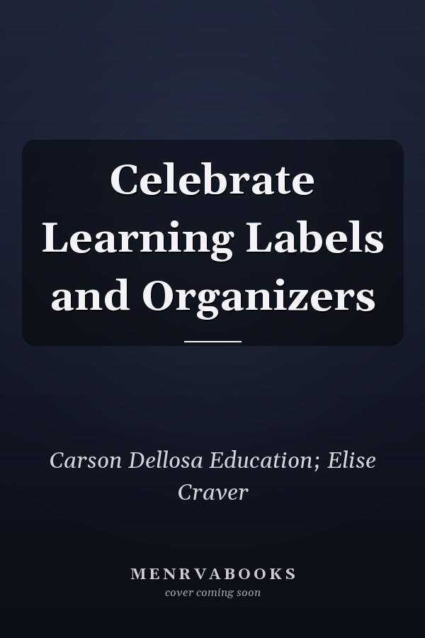 Celebrate Learning Labels and Organizers