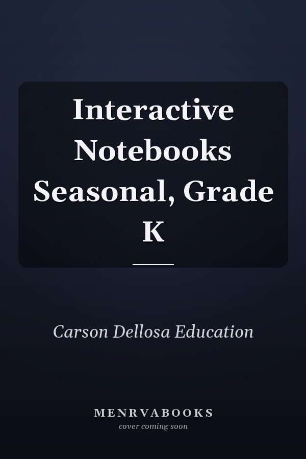 Interactive Notebooks Seasonal, Grade K
