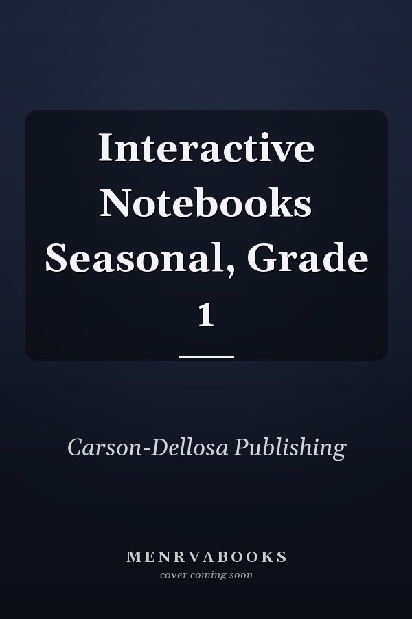 Interactive Notebooks Seasonal, Grade 1