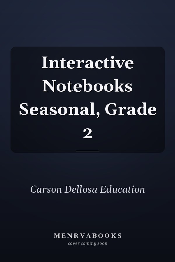 Interactive Notebooks Seasonal, Grade 2