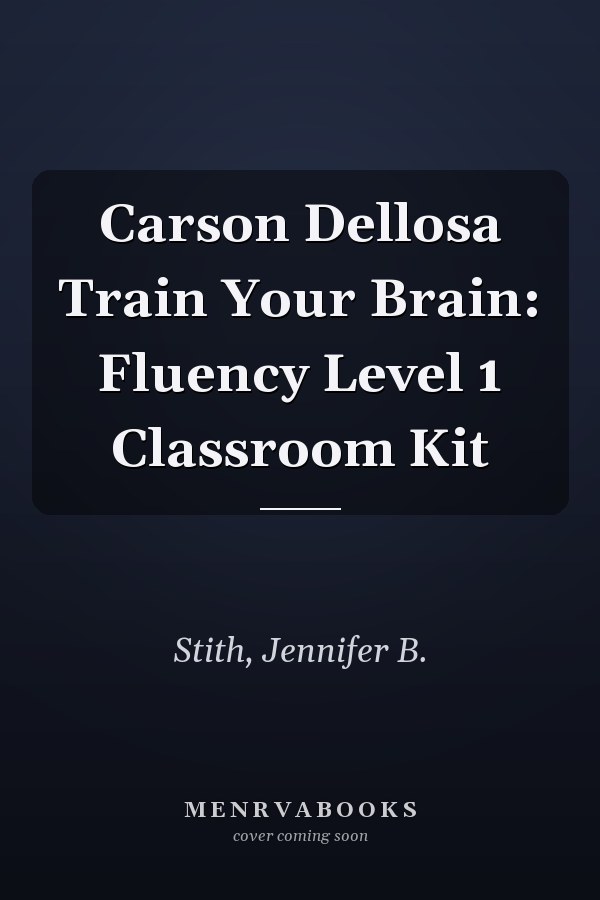 Carson Dellosa Train Your Brain: Fluency Level 1 Classroom Kit