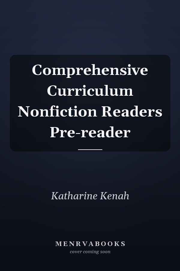 Comprehensive Curriculum Nonfiction Readers Pre-reader