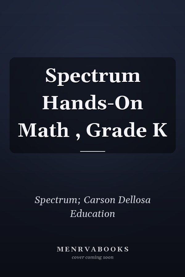 Spectrum Hands-On Math , Grade K