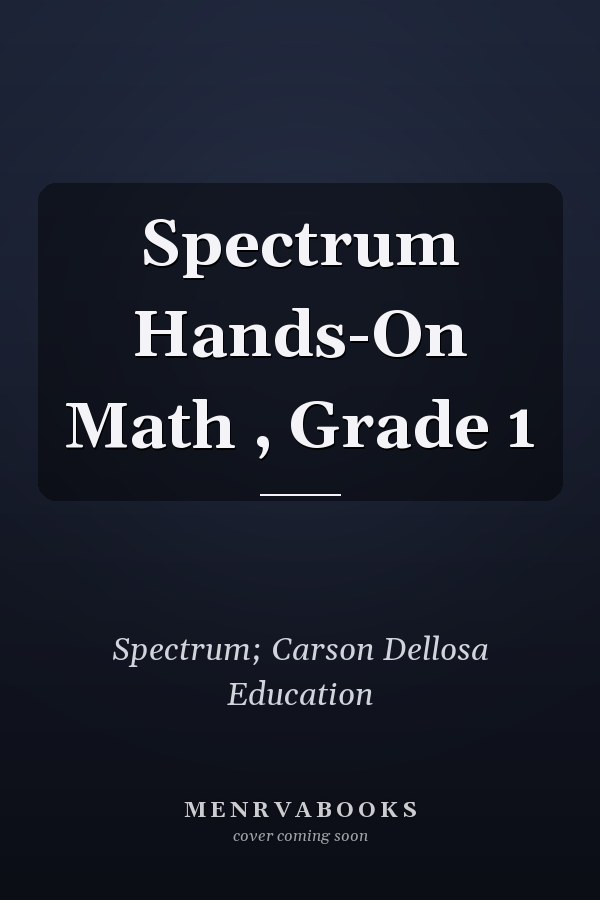 Spectrum Hands-On Math , Grade 1