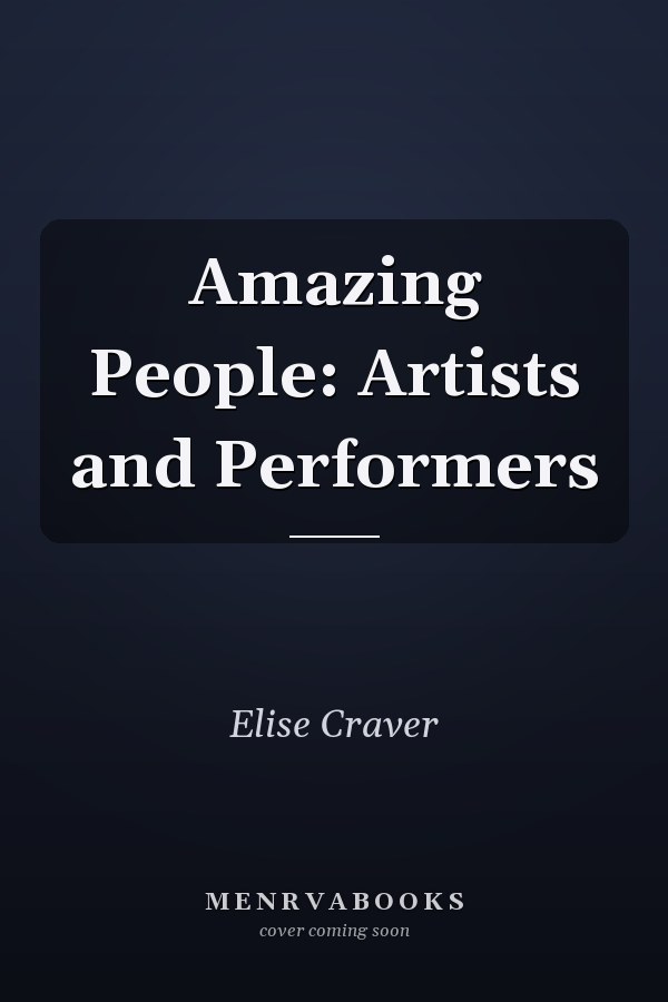 Amazing People: Artists and Performers