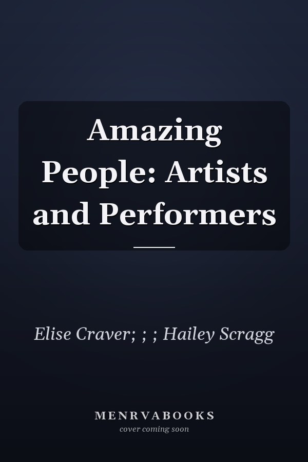 Amazing People: Artists and Performers