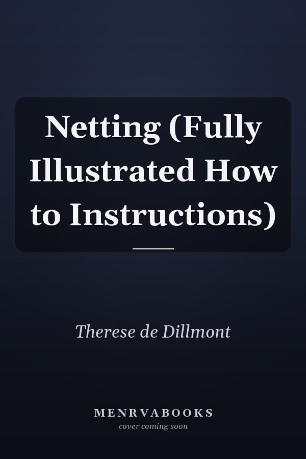 Netting (Fully Illustrated How to Instructions)