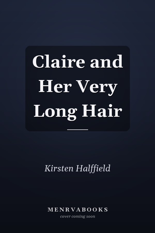 Claire and Her Very Long Hair