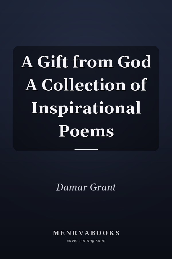 A Gift from God A Collection of Inspirational Poems