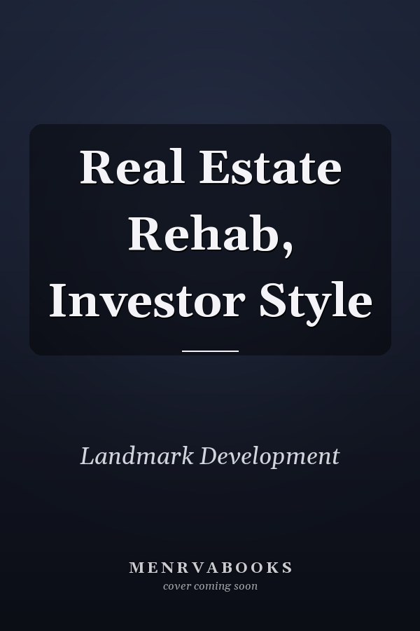 Real Estate Rehab, Investor Style