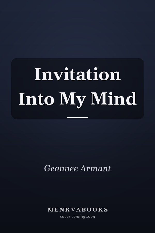 Invitation Into My Mind