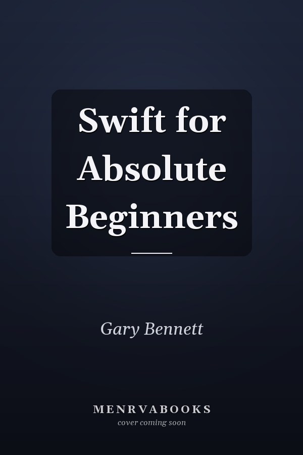 Swift for Absolute Beginners