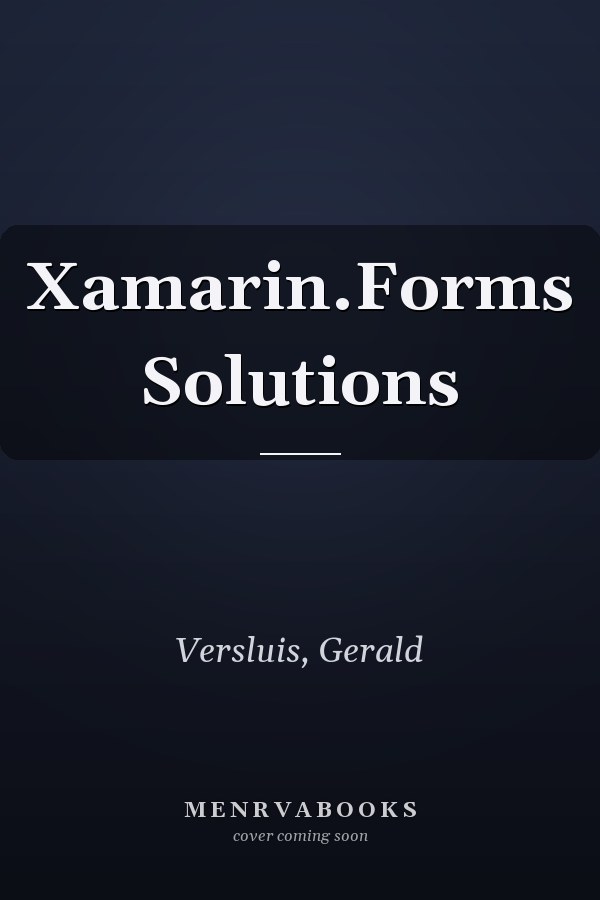 Xamarin.Forms Solutions