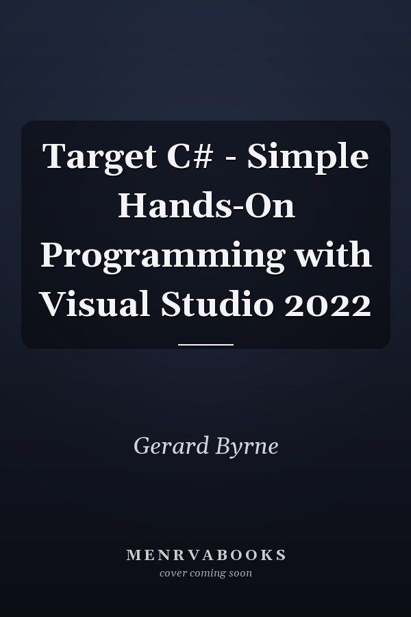 Target C# - Simple Hands-On Programming with Visual Studio 2022