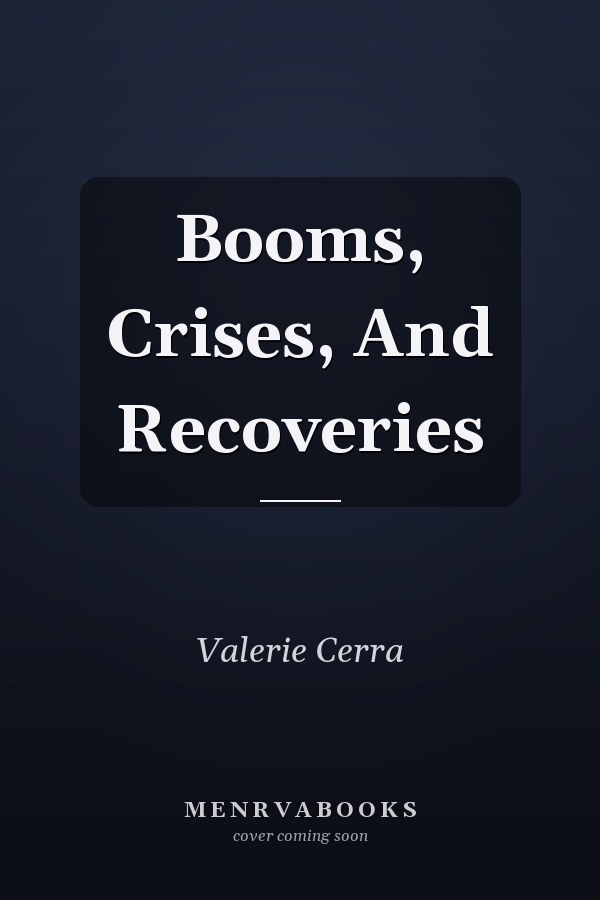 Booms, Crises, And Recoveries