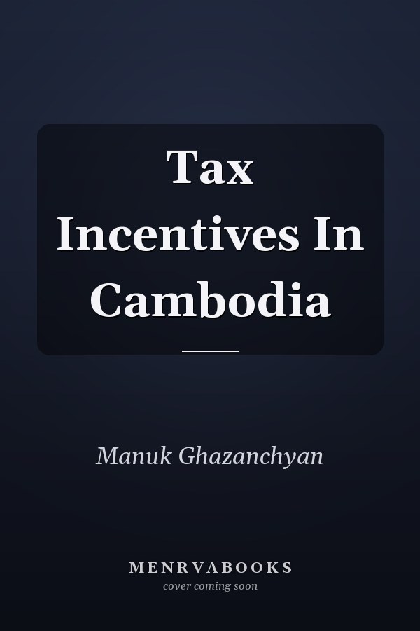 Tax Incentives In Cambodia