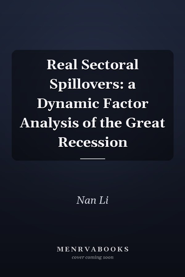 Real Sectoral Spillovers: a Dynamic Factor Analysis of the Great Recession