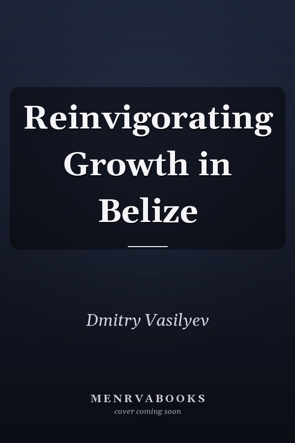 Reinvigorating Growth in Belize