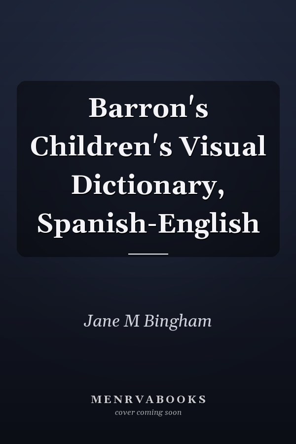 Barron's Children's Visual Dictionary, Spanish-English