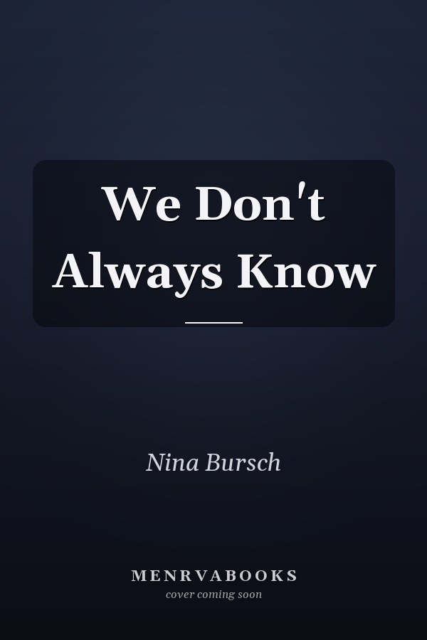We Don't Always Know