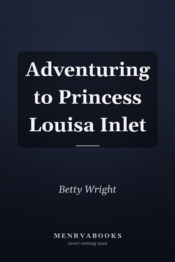 Adventuring to Princess Louisa Inlet