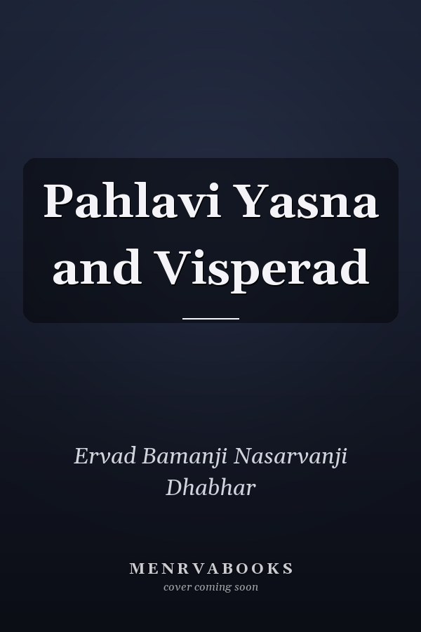 Pahlavi Yasna and Visperad